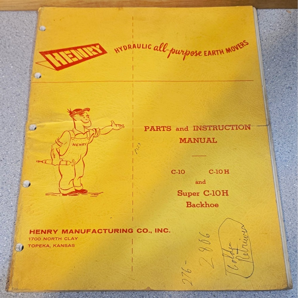 Henry Hydraulic Earth Movers Parts & Instruction Manual Backhoe C-10 C-10H